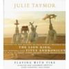 Julie Taymor: Playing with Fire