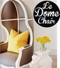 Le Dome Chair