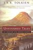 Дж. Р. Р. Толкин - "Неоконченные сказания"