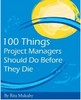 100 Things Project Managers Should Do Before They Die