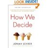 Jonah Lehrer "How We Decide"