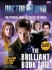 Doctor Who: The Brilliant Book 2012 - The Official Guide to the Hit TV Series [Hardcover]