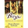 Juan Antonio Cebri&#225;n "Los Borgia. Historia de una ambici&#243;n"