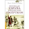 Juan Eslava Gal&#225;n "Historia de Espa&#241;a contada para esc&#233;pticos"