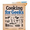 Cooking for Geeks: Real Science, Great Hacks, and Good Food