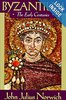 Byzantium: Early Centuries, Apogee, Decline and Fall