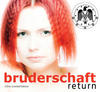 Bruderschaft "Return (Limited Edition)"