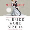 the bride wore size 12 by Meg Cabot