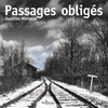 Passagés obliges (Неизбежное) Автор Josélito Michaud.