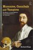 Richard Sugg, 'Mummies, Cannibals and Vampires: the History of Corpse Medicine from the Renaissance to the Victorians'