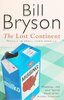 Bill Bryson "	The Lost Continent: Travels in Small Town America"