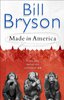 Bill Bryson "	Made in America"