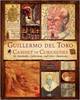 Guillermo del Toro Cabinet of Curiosities: My Notebooks, Collections and Other Obsessions