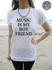 Music is my boyfriend t shirt