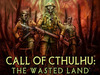 Call of Cthulhu: Wasted Land