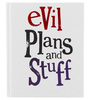 Блокнот 'Evil Plans & Stuff'