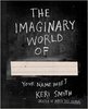 The Imaginary World Of by Keri Smith