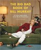 The Big Bad Book of Bill Murray