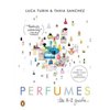 Luca Turin and Tania Sanchez. Perfumes. The A-Z guide