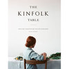 Книга "The Kinfolk Table: Простые рецепты для теплой компании"