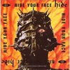 HIDE YOUR FACE CD