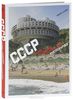 CCCP: Cosmic Communist Constructions Photographed