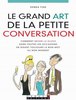 Le grand art de la petite conversation