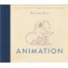 Animation (Walt Disney Animation Studios: The Archive Series)