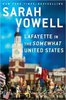 Lafayette in the Somewhat United States (Sarah Vowell)