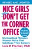 Книга Nice Girls Don't Get The Corner Office: Unconscious Mistakes Women Make That Sabotage Their Careers