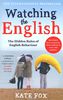 Книга Watching the English by Kate Fox