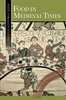 Food in Medieval Times (Food Through History) by Melitta Weiss Adamson