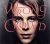 CD Tom Odell. Wrong Crowd