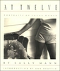 книга Sally. Mann At Twelve: Portraits of Young Women