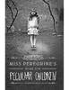 Miss Peregrine's Home for Peculiar Children