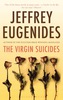 Jeffrey Eugenides - The Virgin Suicides