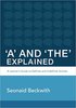 'A' and 'The' Explained: A learner's guide to definite and indefinite articles (Perfect English Grammar) (Volume 1)