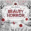 The Beauty of Horror: A GOREgeous Coloring Book by Alan Robert