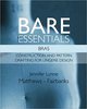 Bare Essentials: Bras: Construction and Pattern Drafting for Lingerie Design (Volume 2)