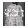 The American Duchess Guide to 18th Century Dressmaking