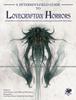 S. Petersen's Field Guide to Lovecraftian Horrors: A Field Observer's Handbook of Preternatural Entities and Beings from Beyond the Wall of Sleep (Call of Cthulhu Roleplaying)