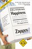 'Delivering Happiness: A Path to Profits, Passion, and Purpose' by Tony Hsieh