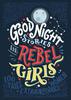 Good Night Stories For Rebel Girls