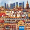 Warsaw: City of ruins