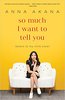 "So Much I Want to Tell You: Letters to My Little Sister" Anna Akana