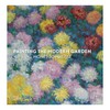 Painting the Modern Garden: Monet to Matisse