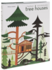 Книга "Tree Houses: Fairy Tale Castles in the Air"