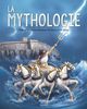 LA MYTHOLOGIE. HISTOIRES EXTRAORDINAIRES DE DIEUX ET DE HÉROS.