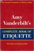 Amy Vanderbilt's complete book of etiquette;: A guide to gracious living Hardcover – January 1, 1958