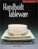 Kathy Triplett Handbuilt Tableware: Making Distinctive Plates, Bowls, Mugs, Teapots and More